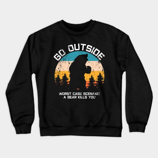 Funny Animal Go Outside Get Eaten By Bear Crewneck Sweatshirt by Olegpavlovmmo